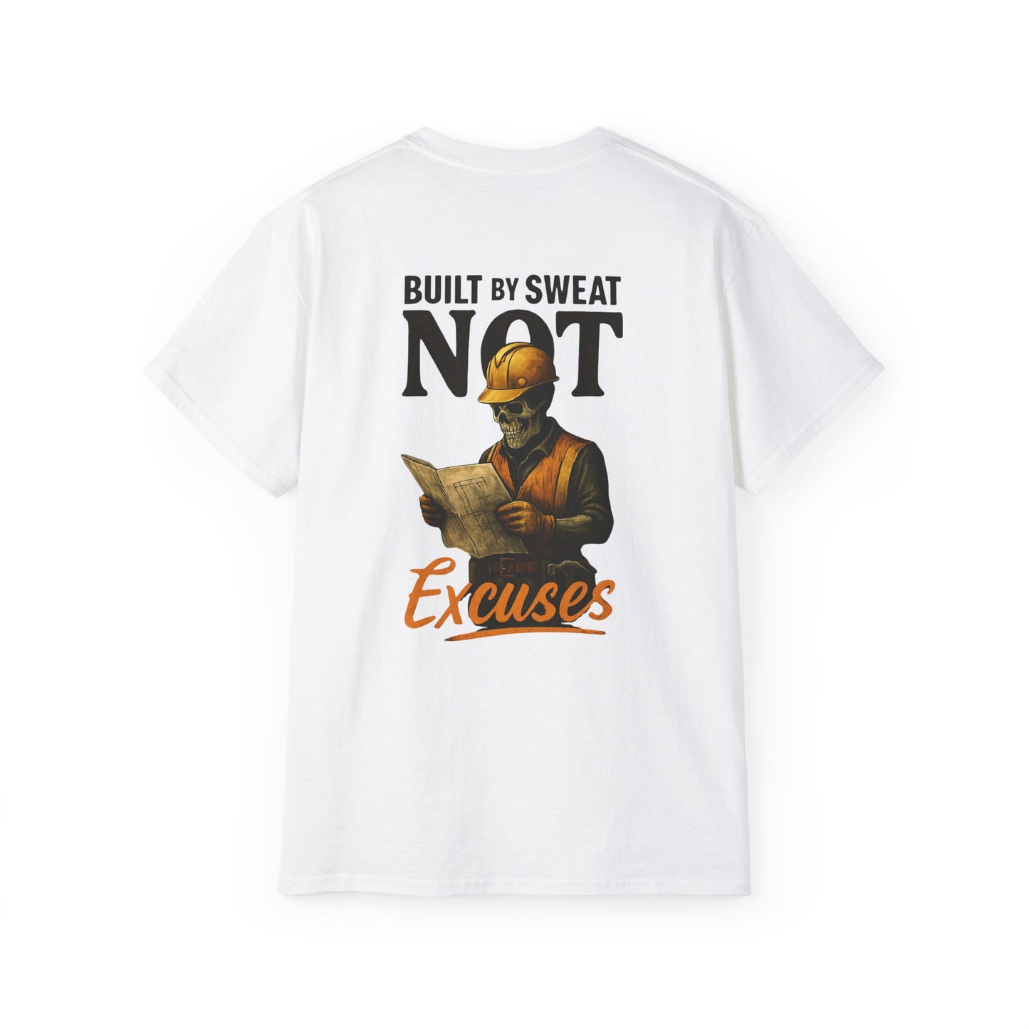 Built by Sweat NOT Excuses T-Shirt