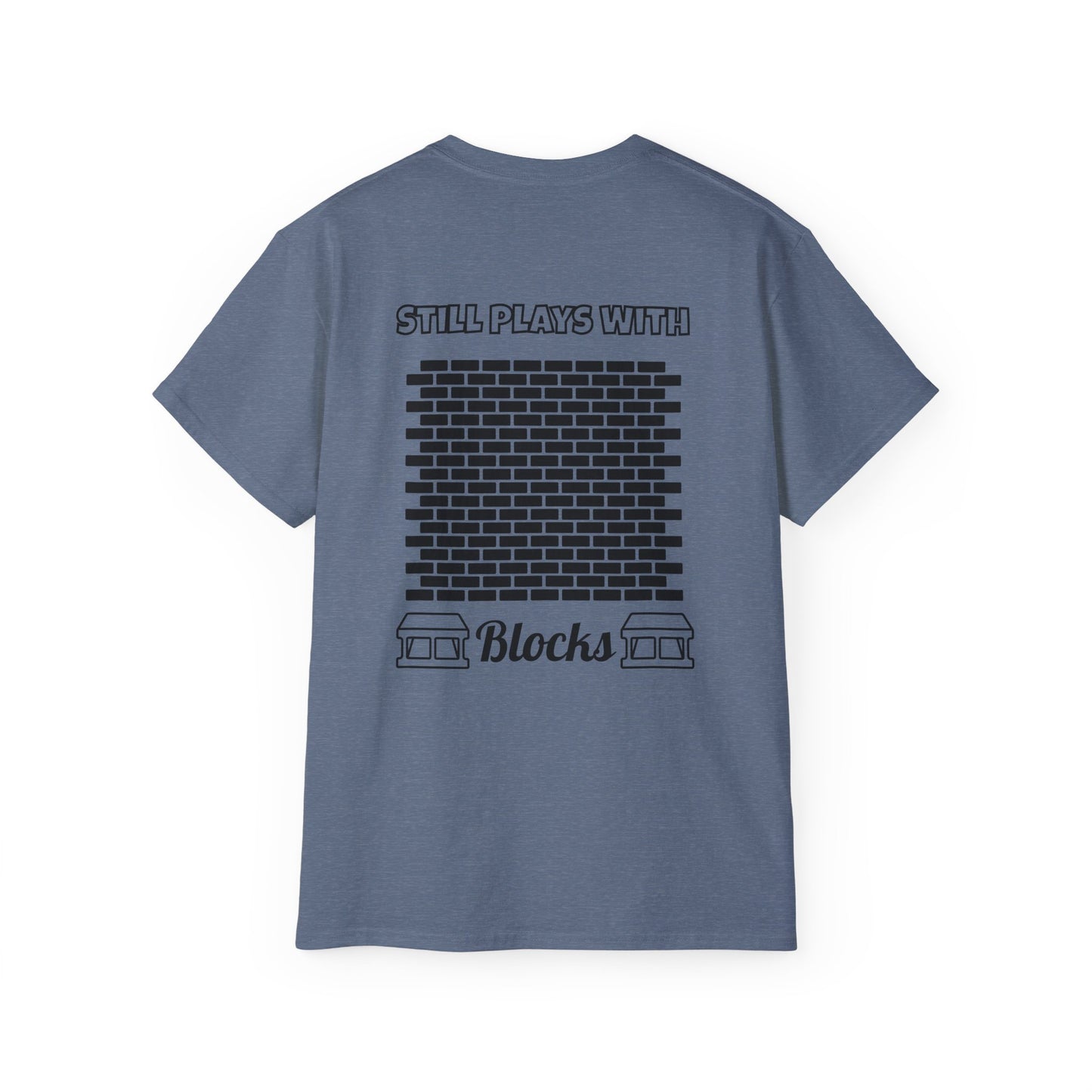 Still Plays with Blocks T-Shirt