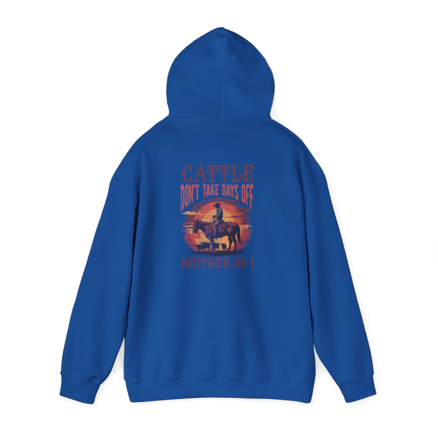 Cattle Don't Take Days Off Hoodie
