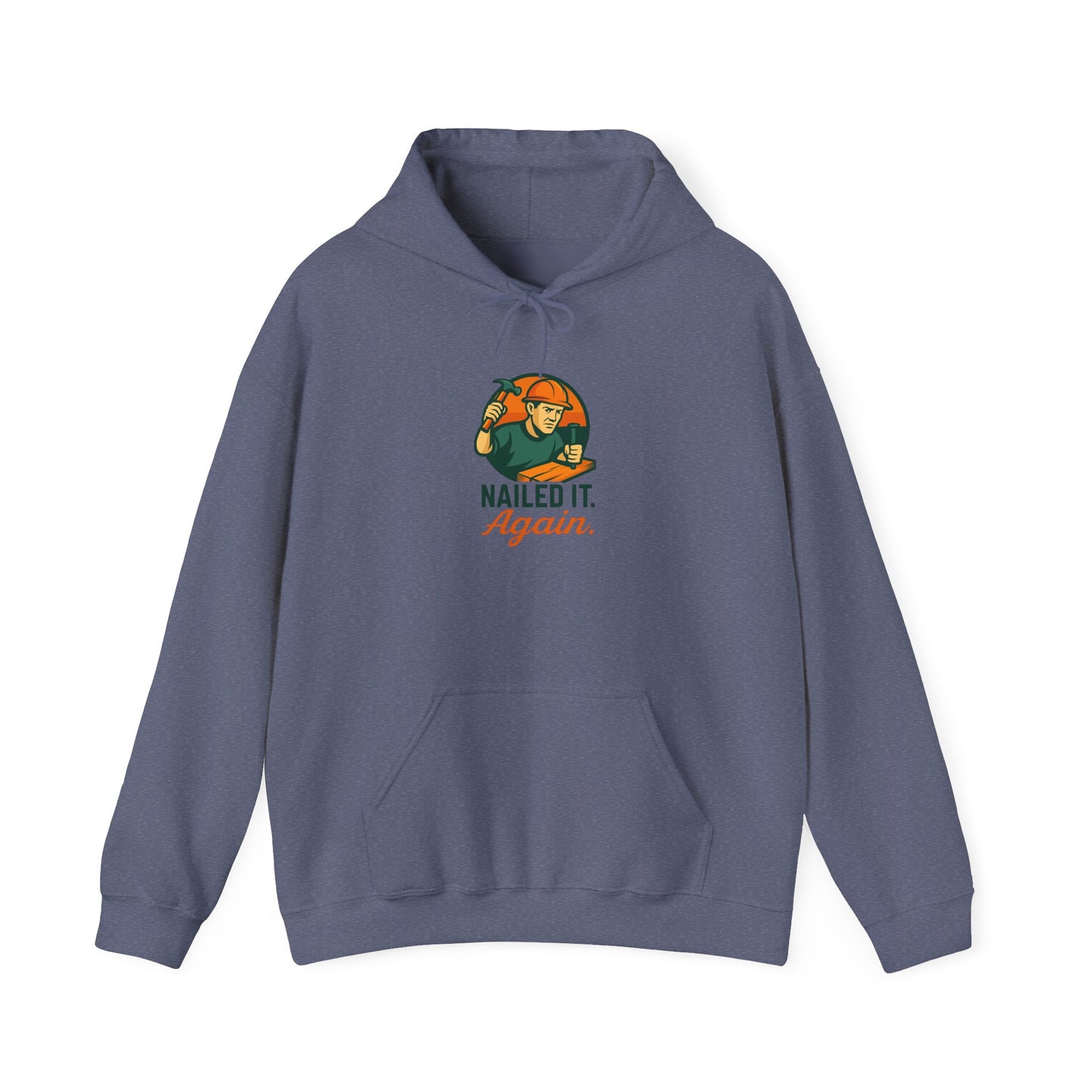 Nailed It Again Hoodie