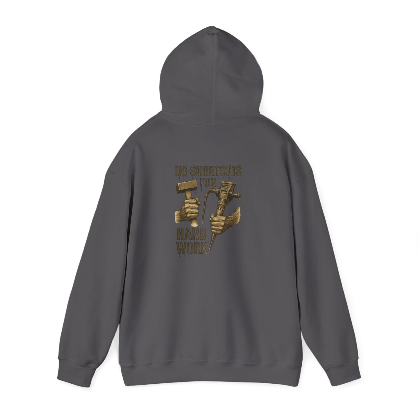 No Shortcuts for Hard Work Hoodie