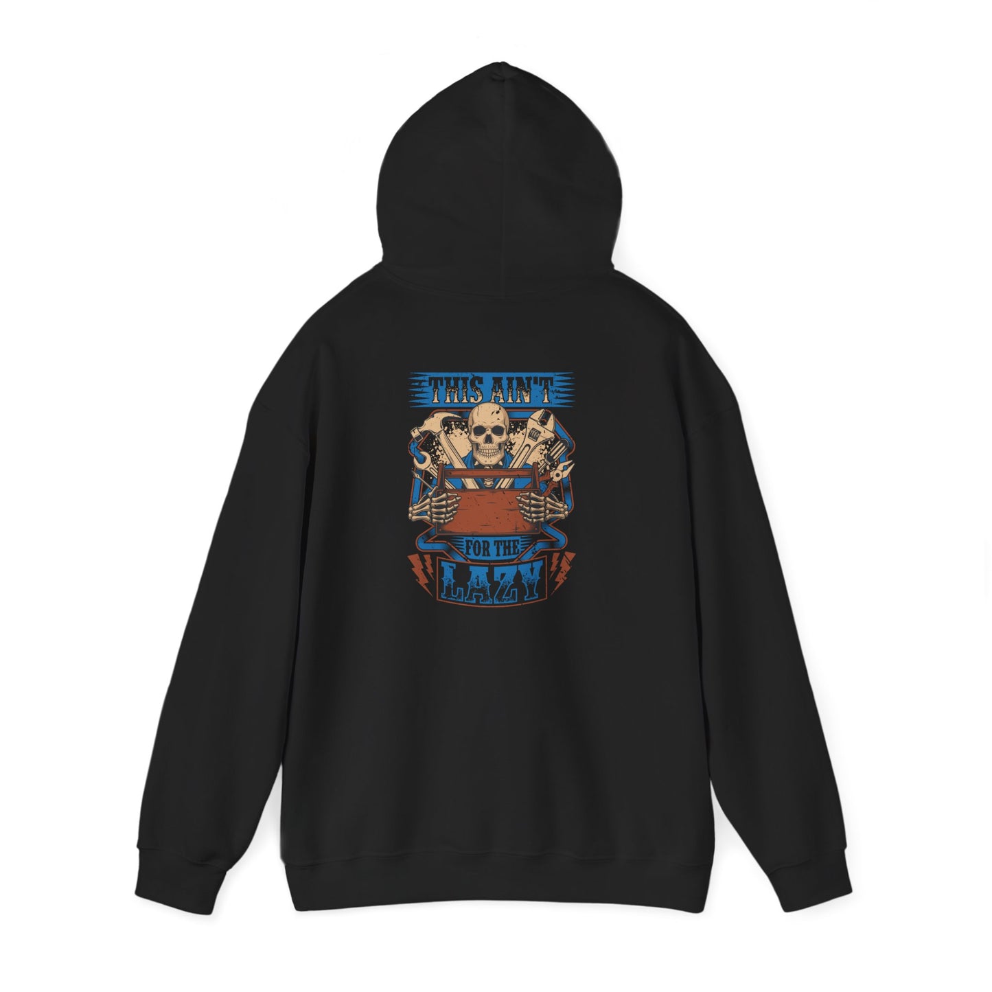 This Ain't For The Lazy Hoodie
