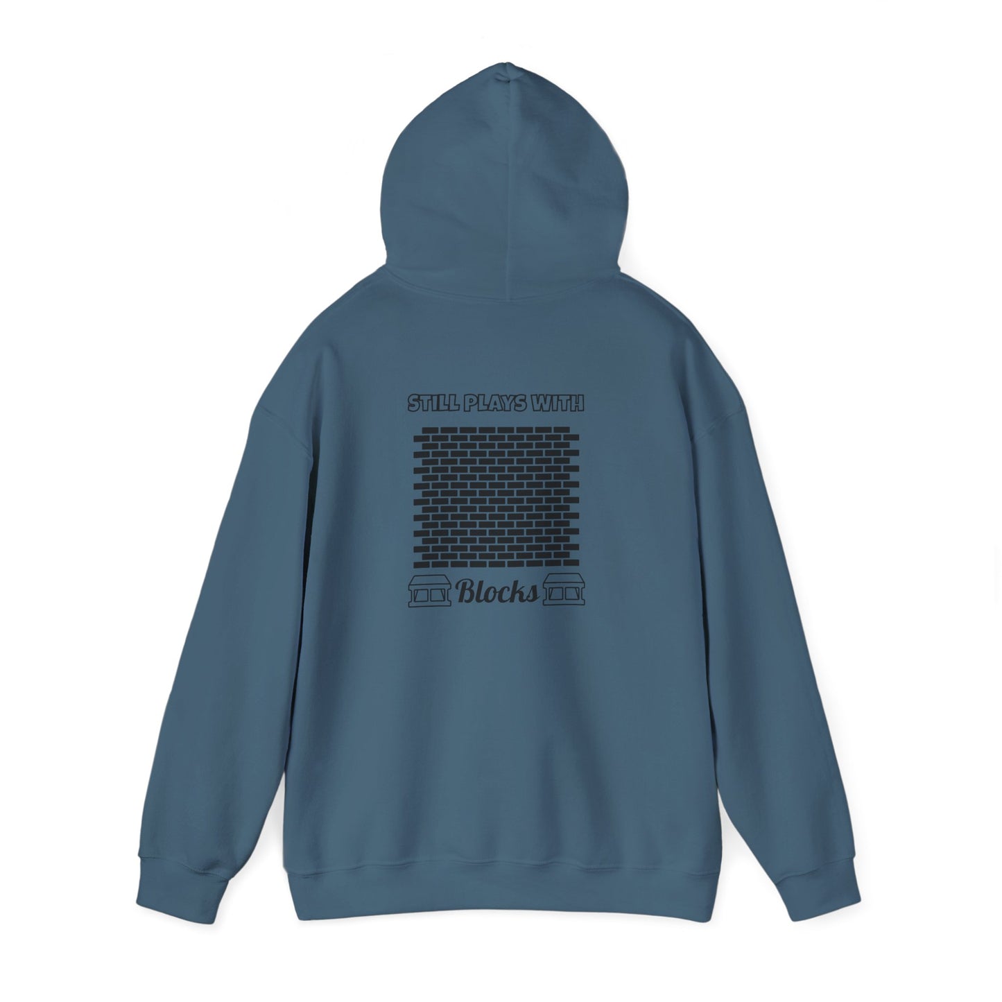 Still Plays With Blocks Hoodie