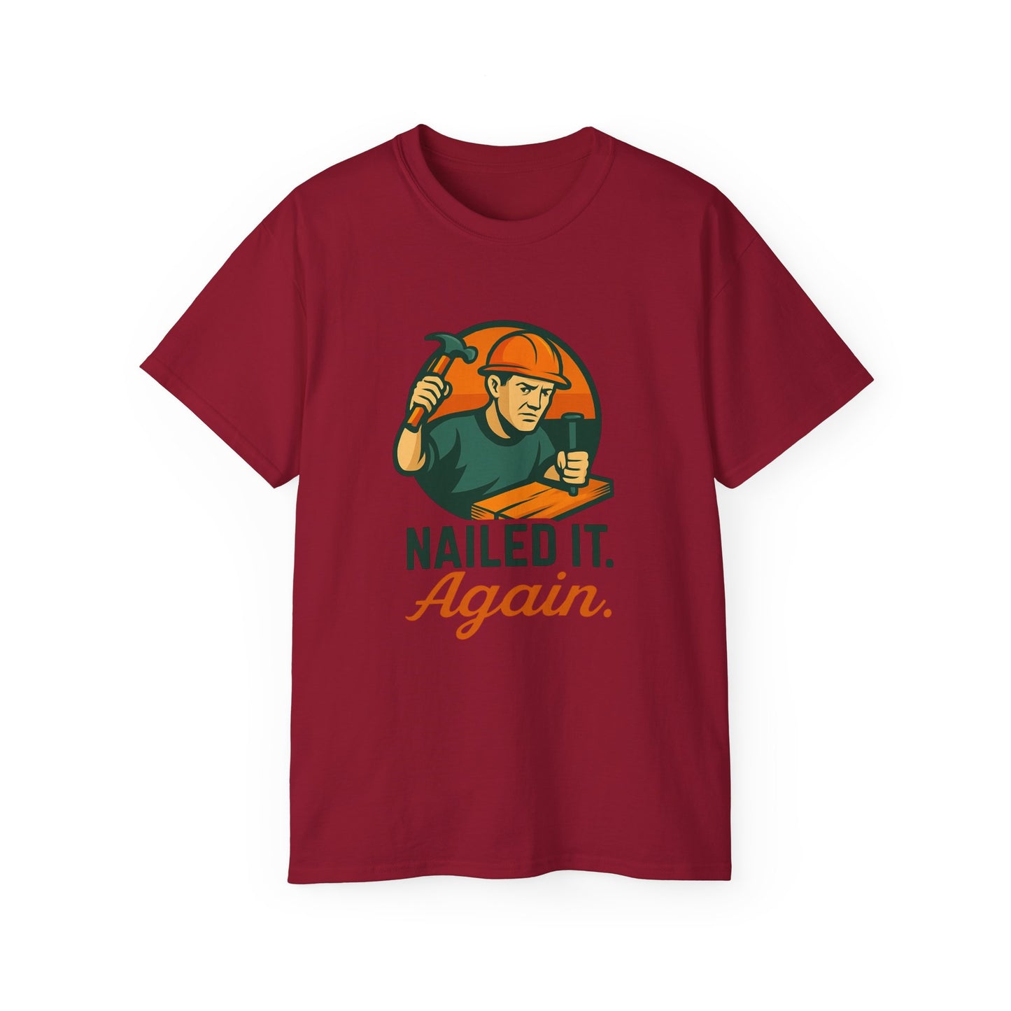 Nailed It Again T-Shirt