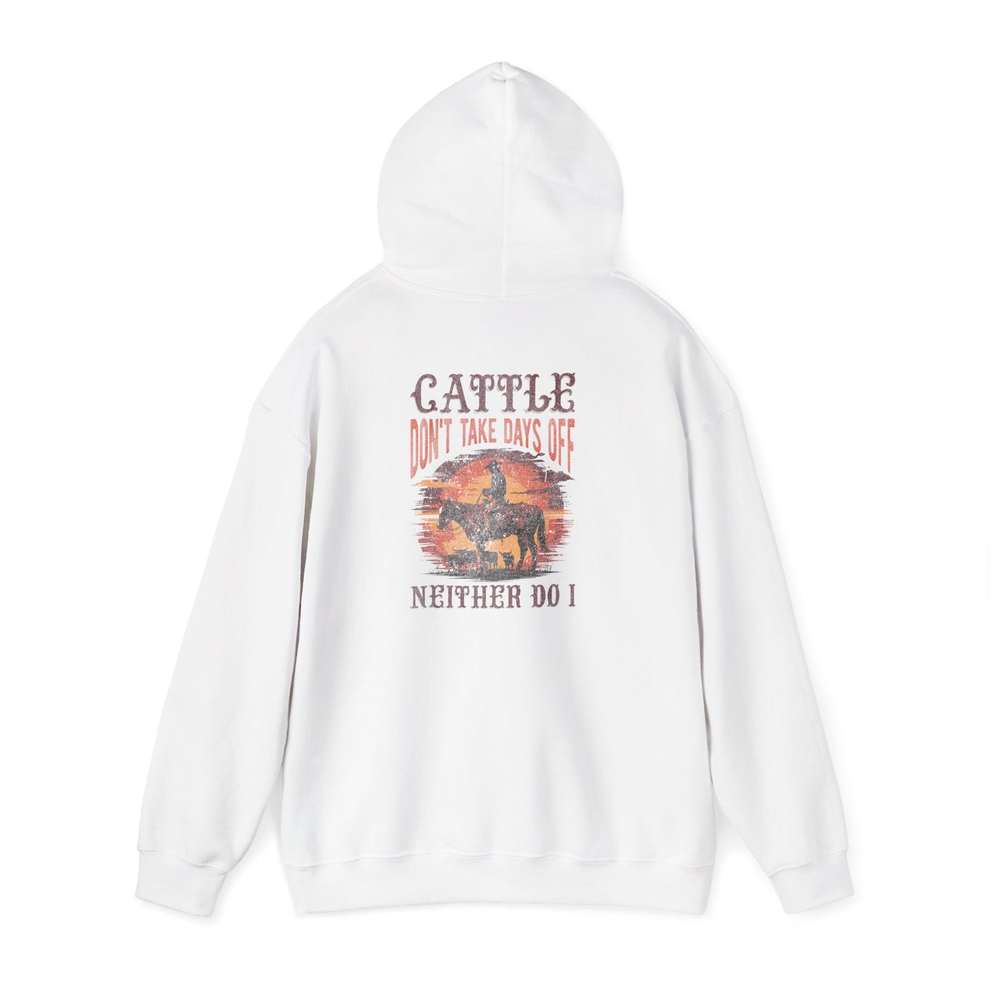 Cattle Don't Take Days Off Hoodie