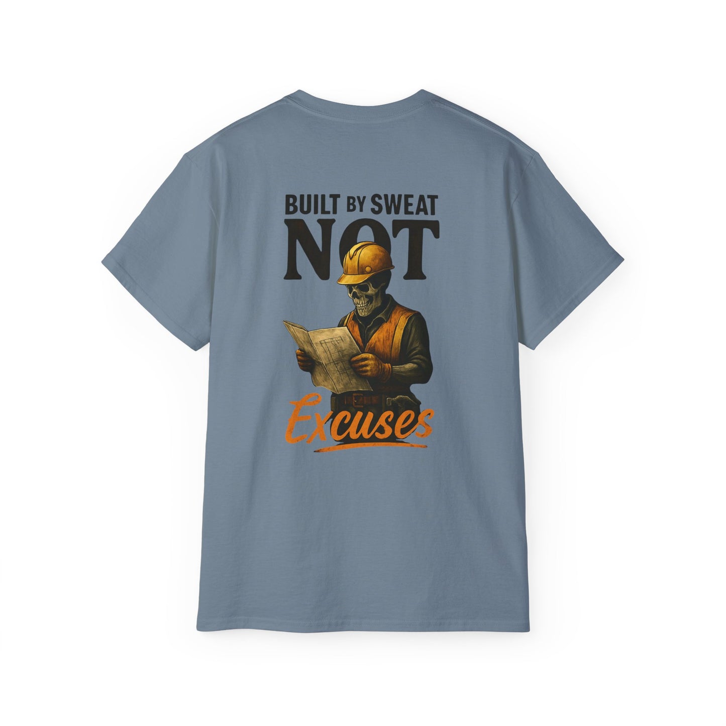 Built by Sweat NOT Excuses T-Shirt