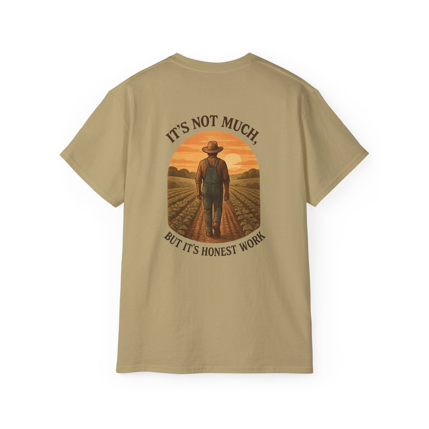 It Ain't Much but its Honest Work T-Shirt
