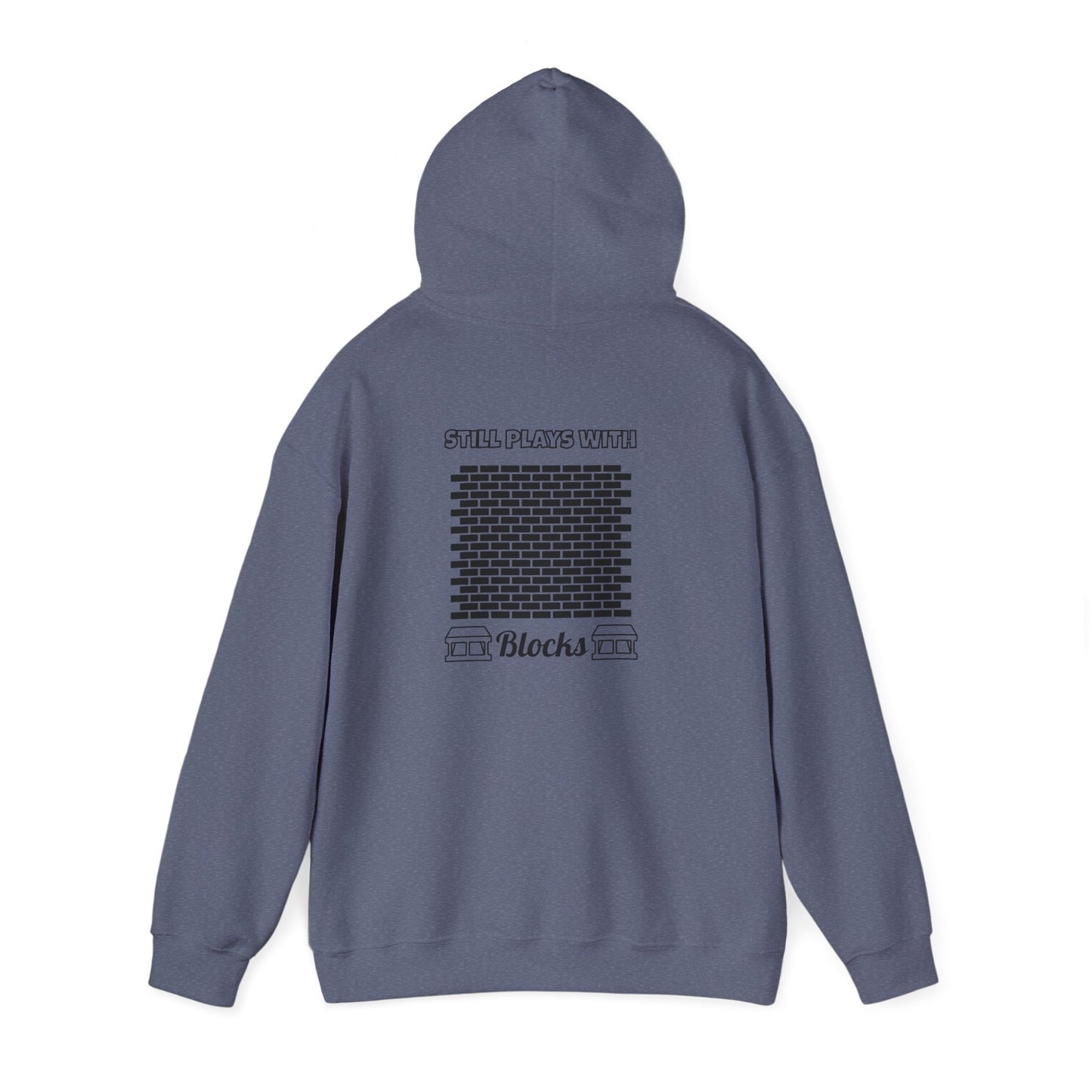 Still Plays With Blocks Hoodie