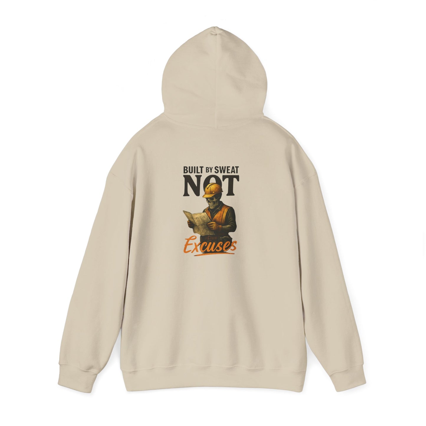 Built by Sweat NOT Excuses Hoodie