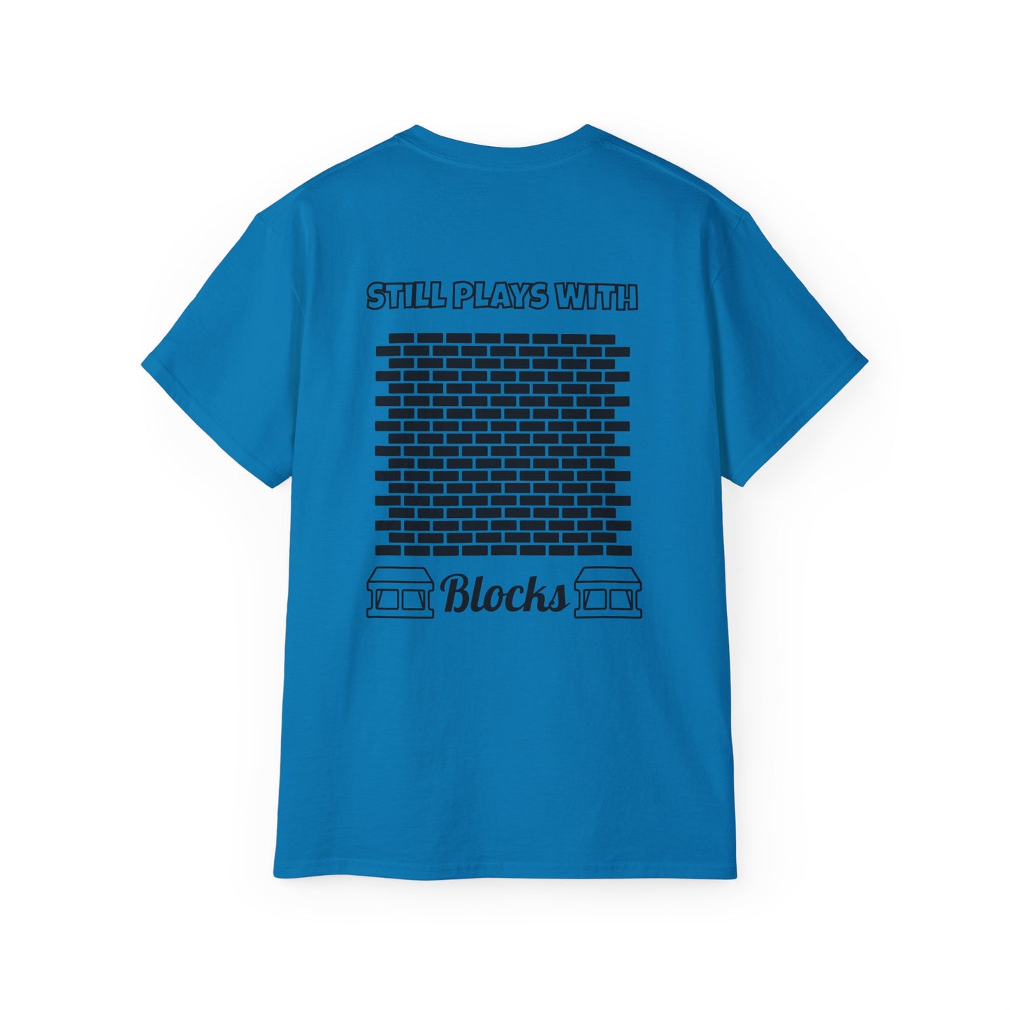 Still Plays with Blocks T-Shirt