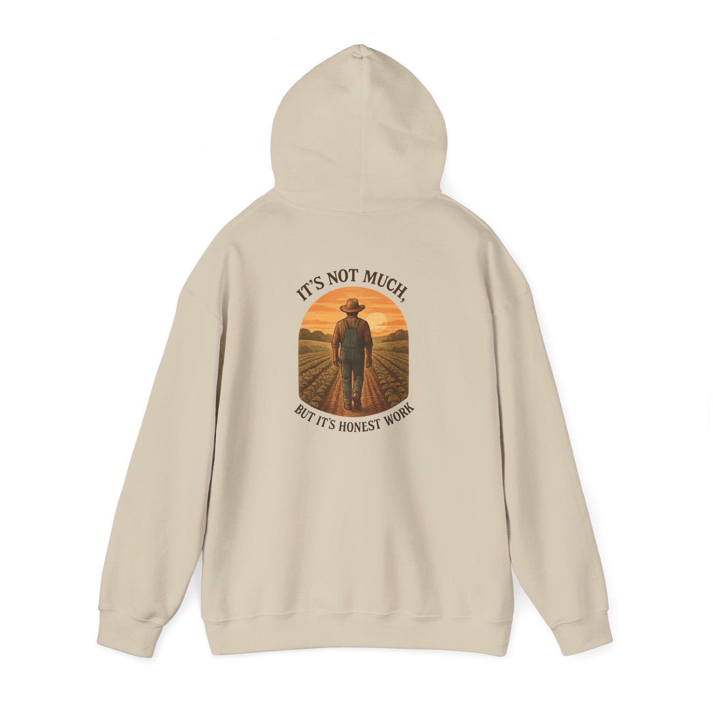 It Ain't Much but its Honest Work Hoodie