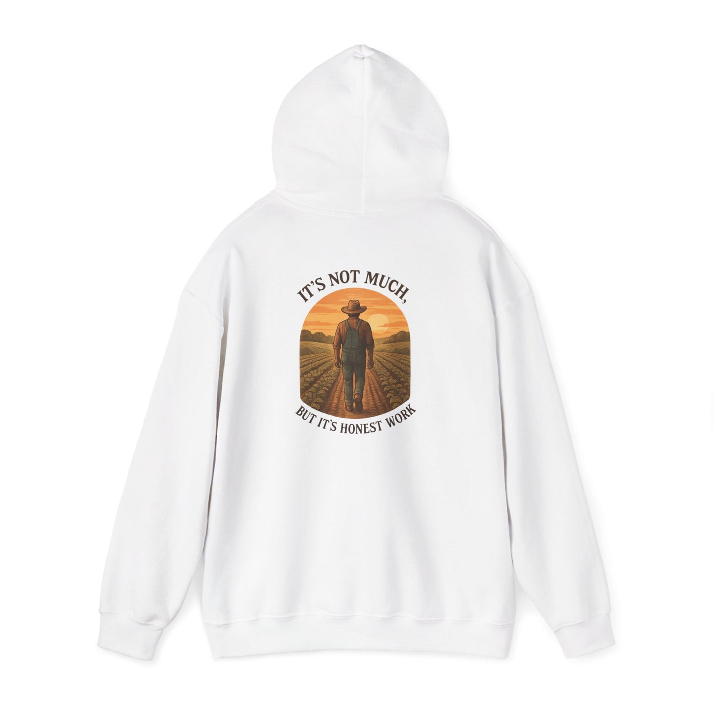 It Ain't Much but its Honest Work Hoodie