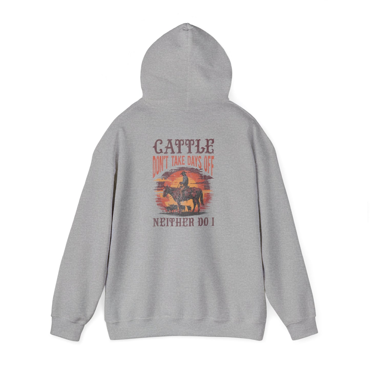 Cattle Don't Take Days Off Hoodie