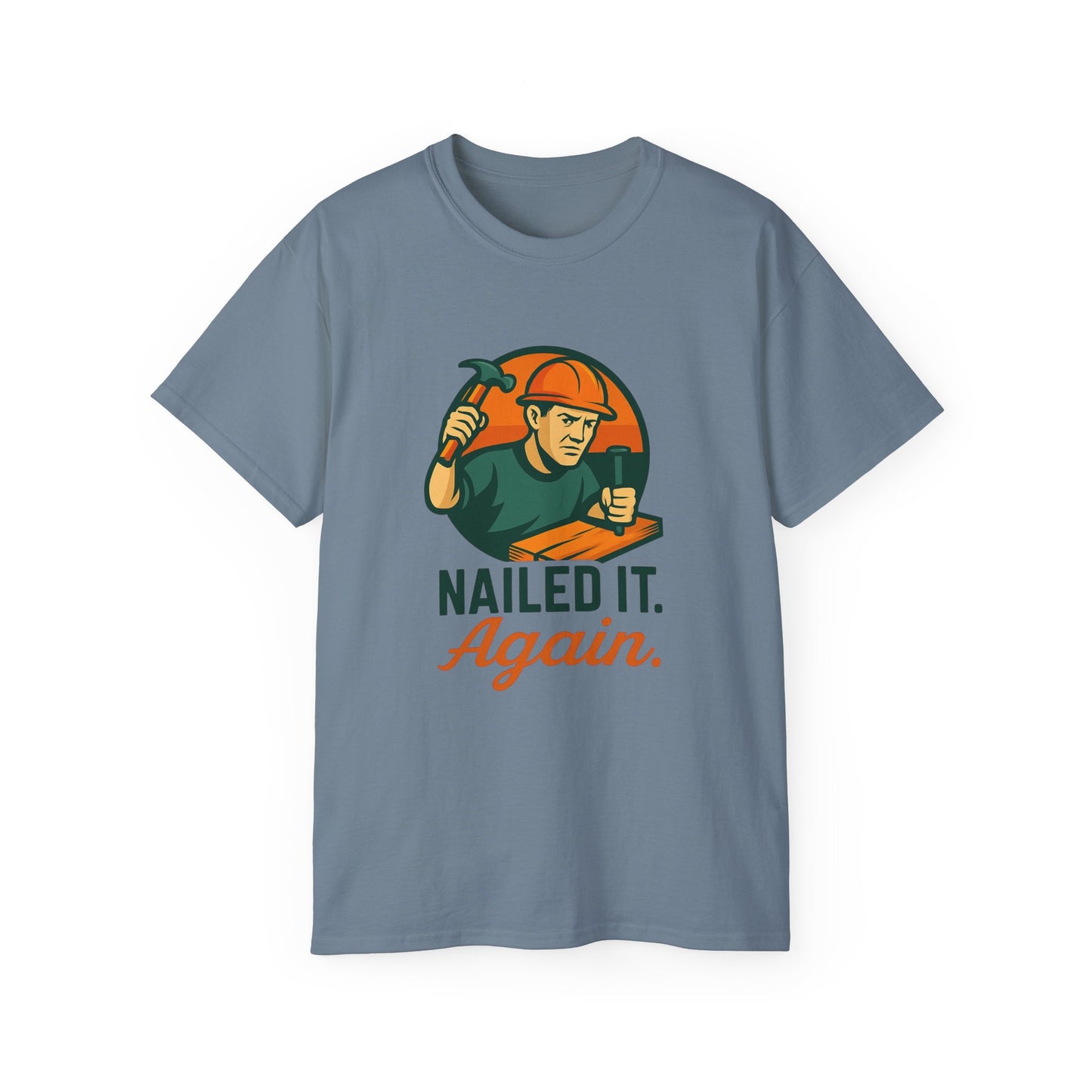 Nailed It Again T-Shirt