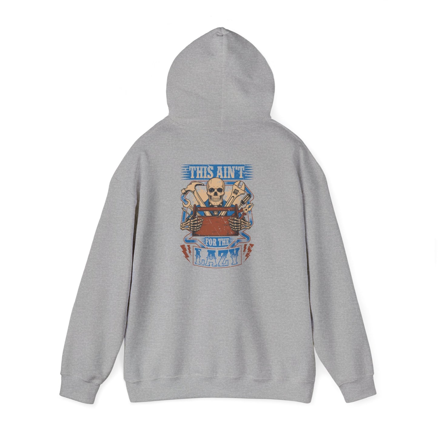 This Ain't For The Lazy Hoodie