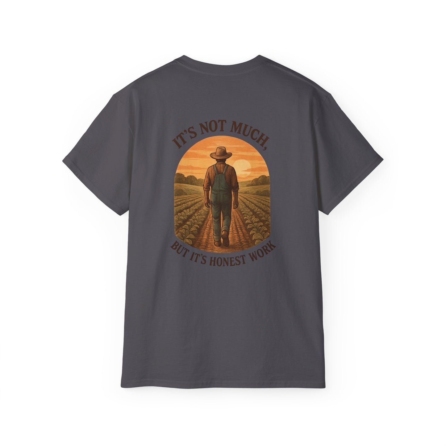 It Ain't Much but its Honest Work T-Shirt