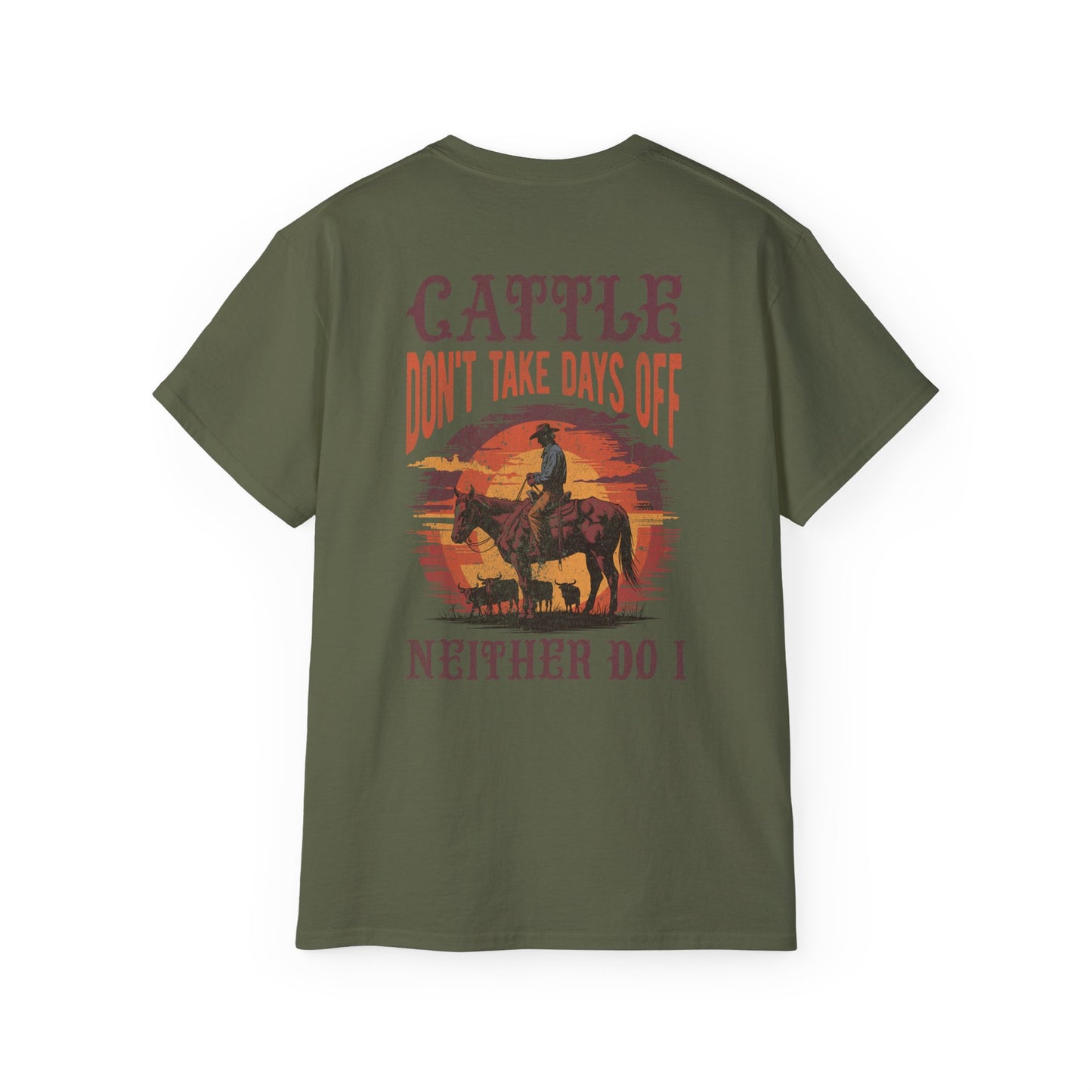 Cattle Don't Take Days Off T-Shirt