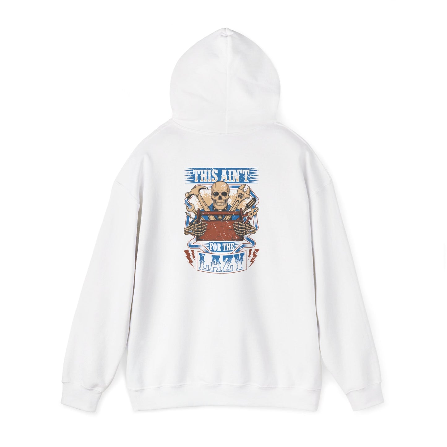 This Ain't For The Lazy Hoodie
