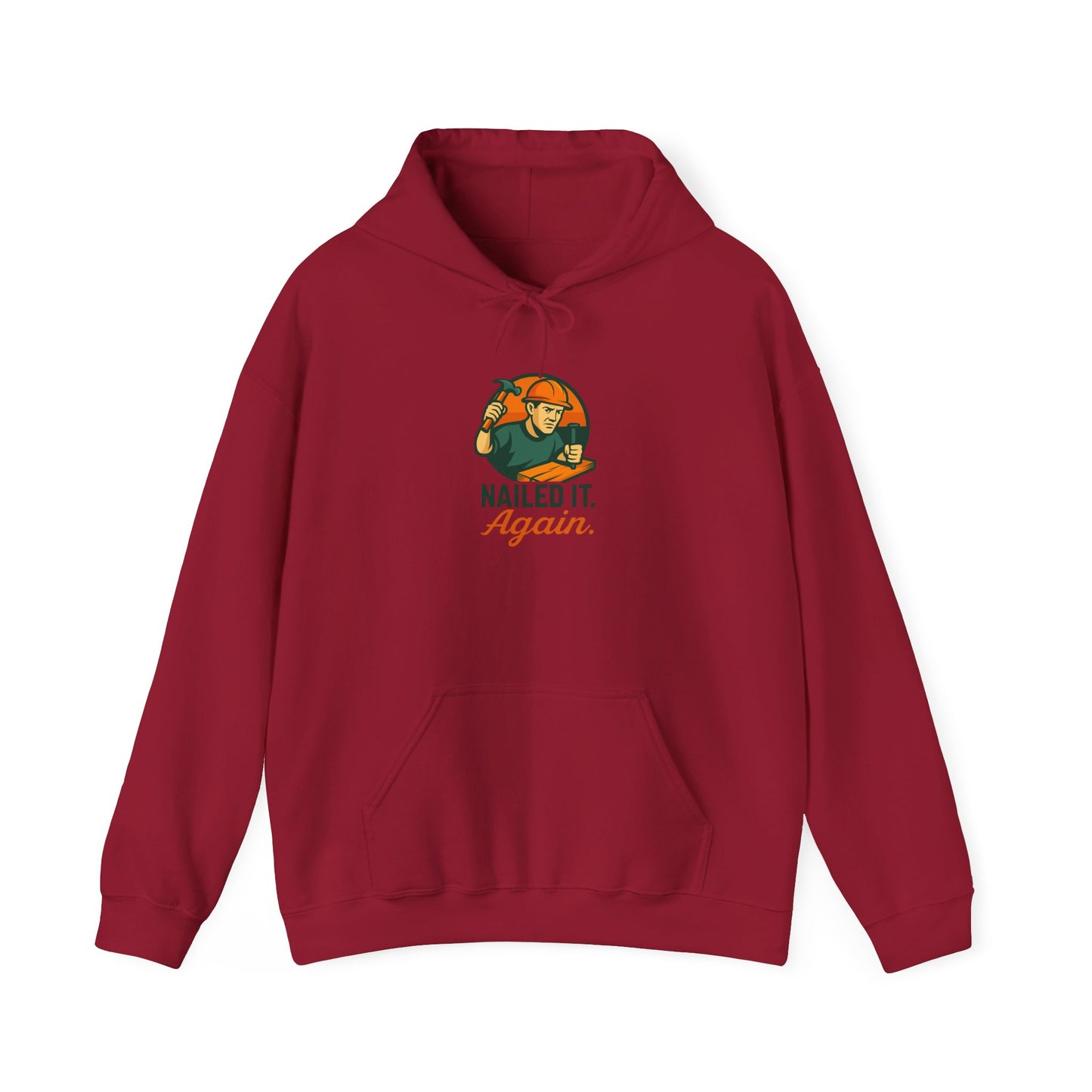 Nailed It Again Hoodie