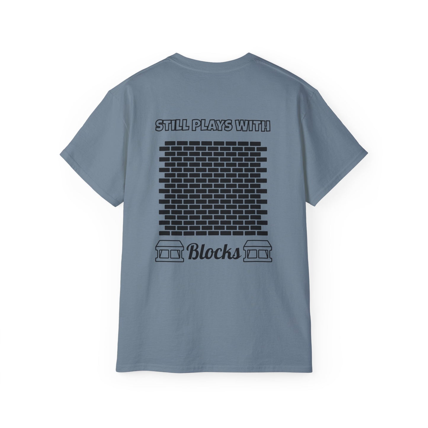 Still Plays with Blocks T-Shirt