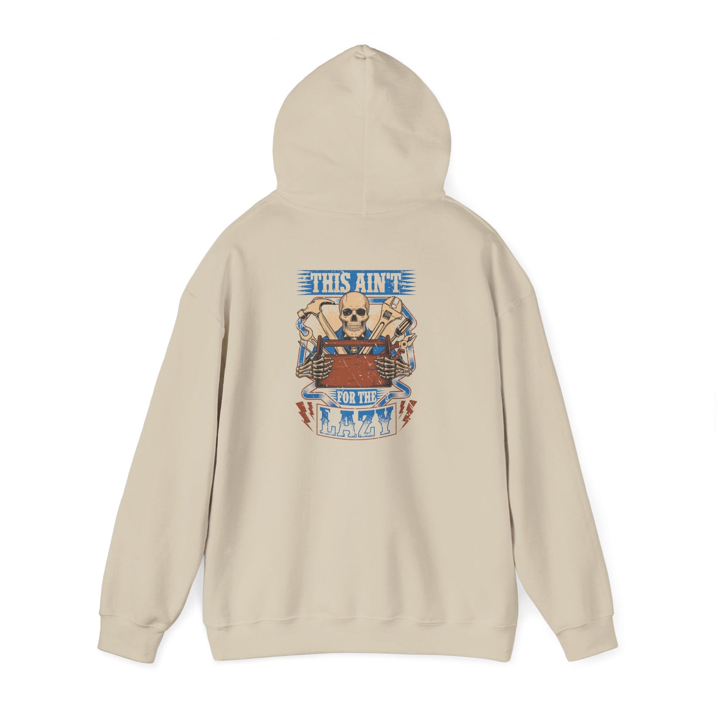 This Ain't For The Lazy Hoodie