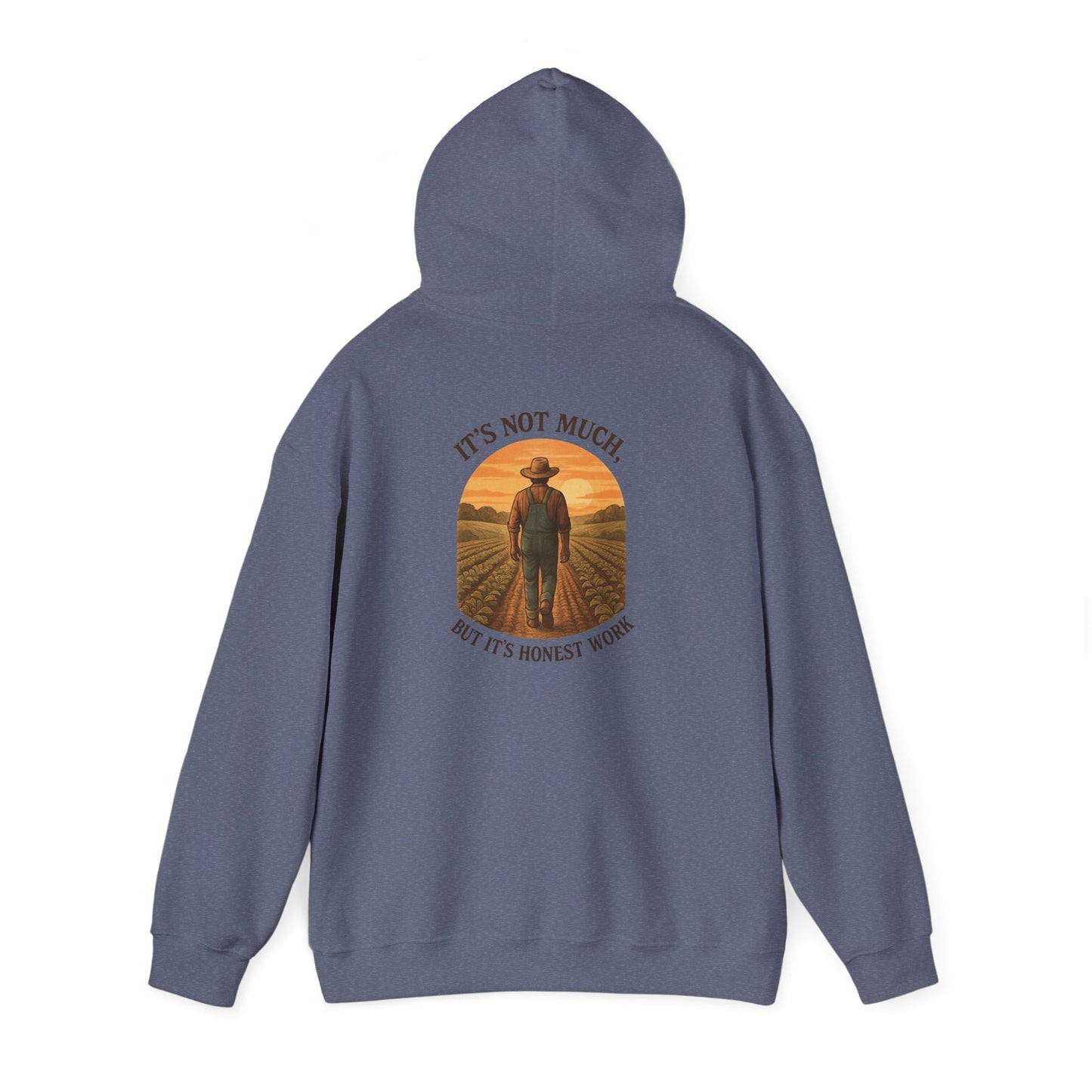 It Ain't Much but its Honest Work Hoodie