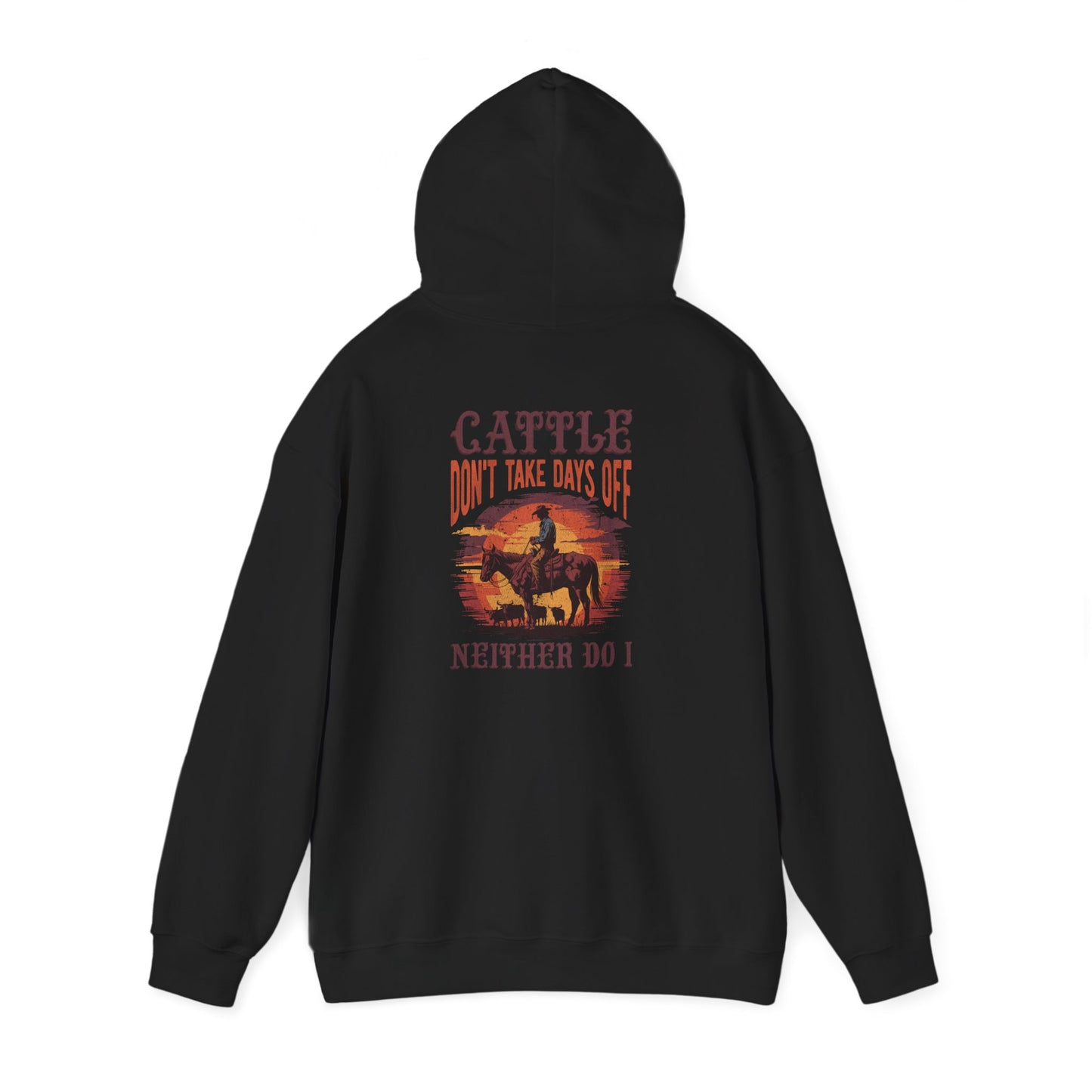 Cattle Don't Take Days Off Hoodie
