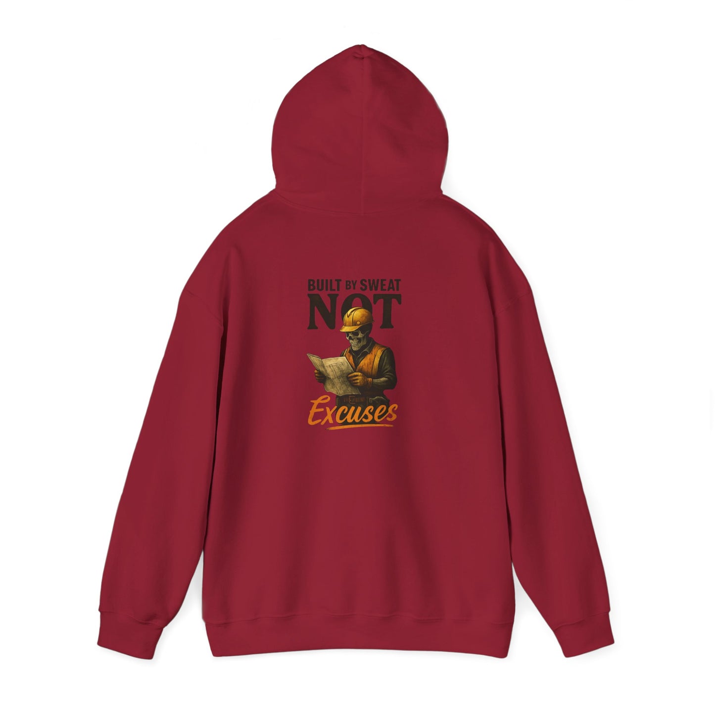 Built by Sweat NOT Excuses Hoodie