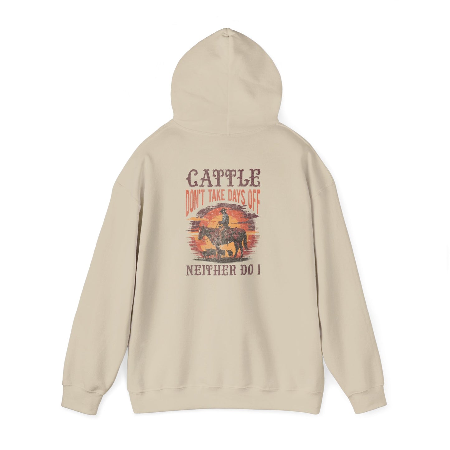 Cattle Don't Take Days Off Hoodie