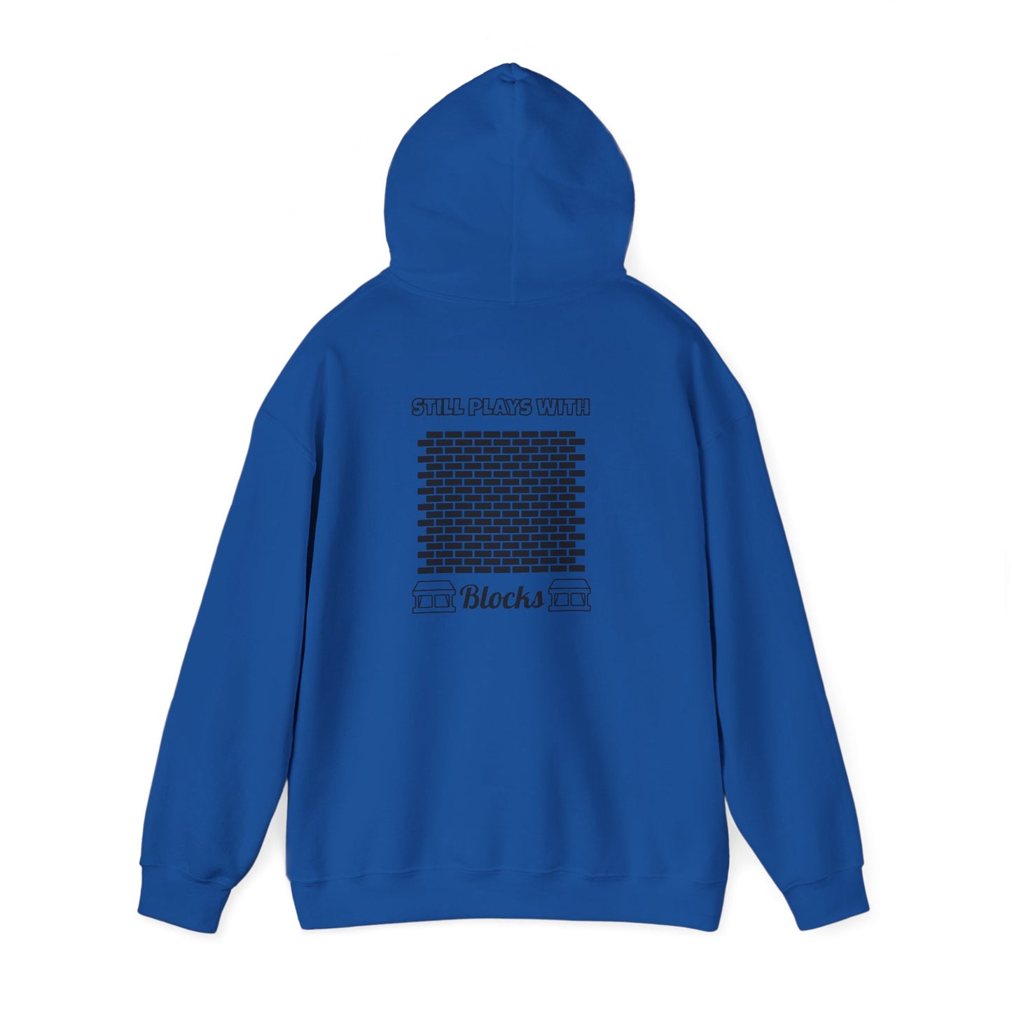 Still Plays With Blocks Hoodie