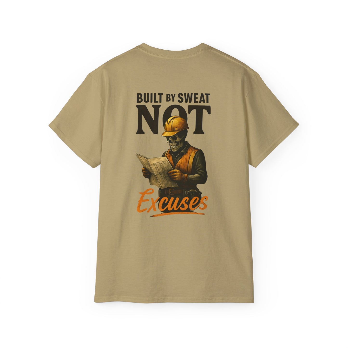 Built by Sweat NOT Excuses T-Shirt