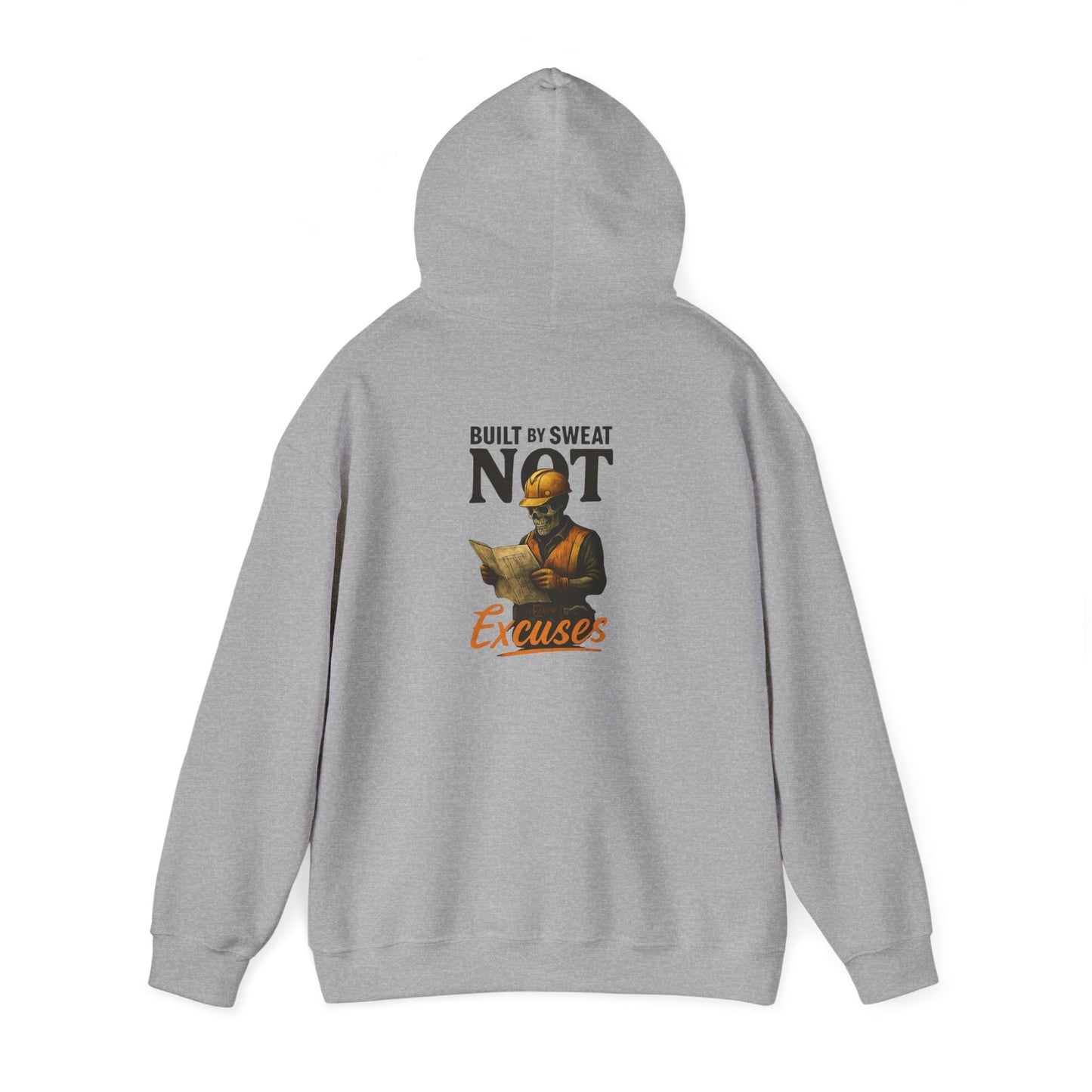 Built by Sweat NOT Excuses Hoodie