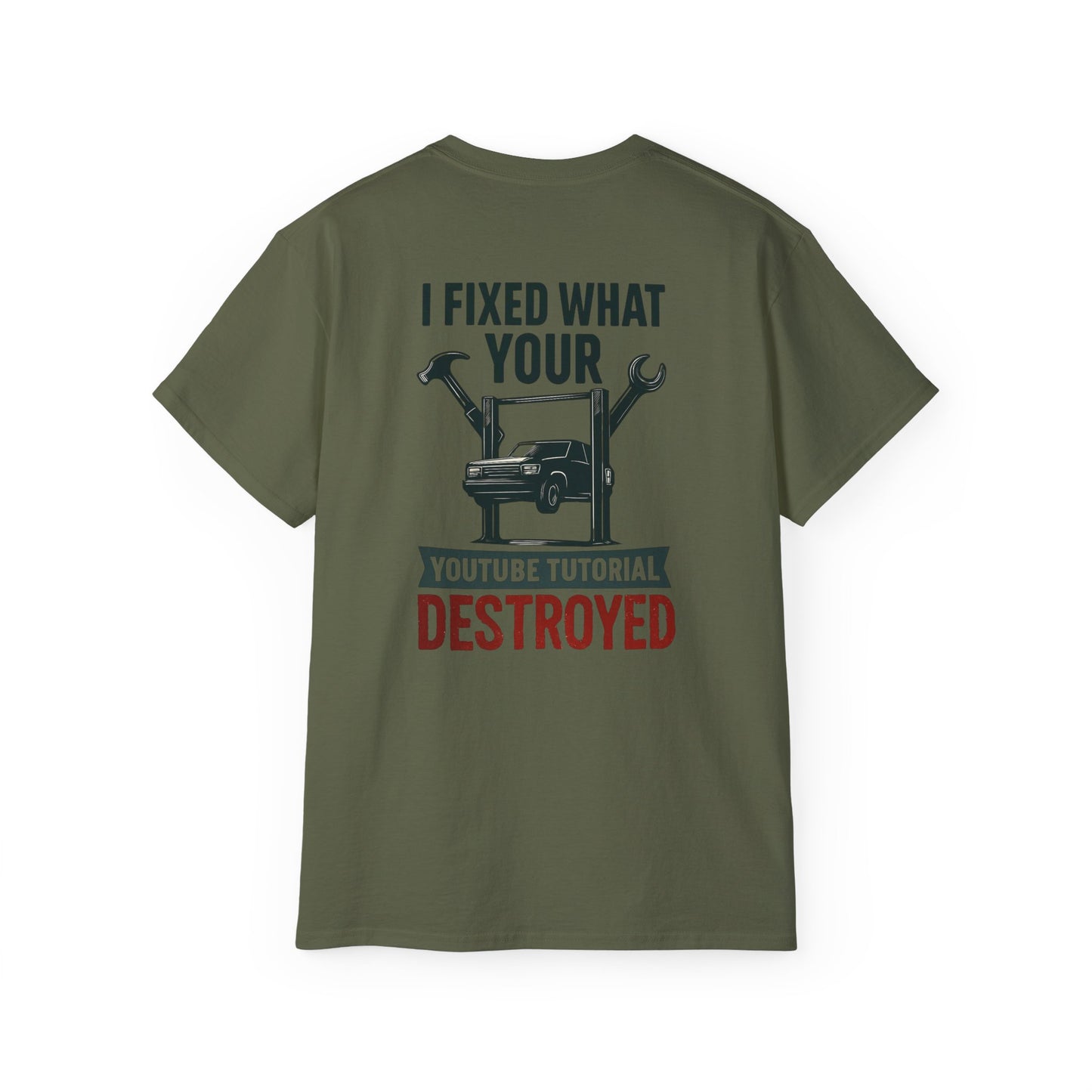 I Fixed What Your YouTube Tutorial Destroyed T-Shirt