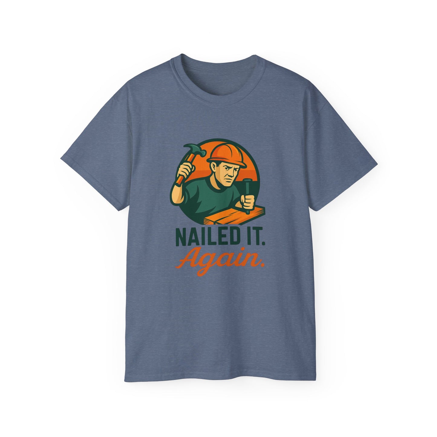 Nailed It Again T-Shirt