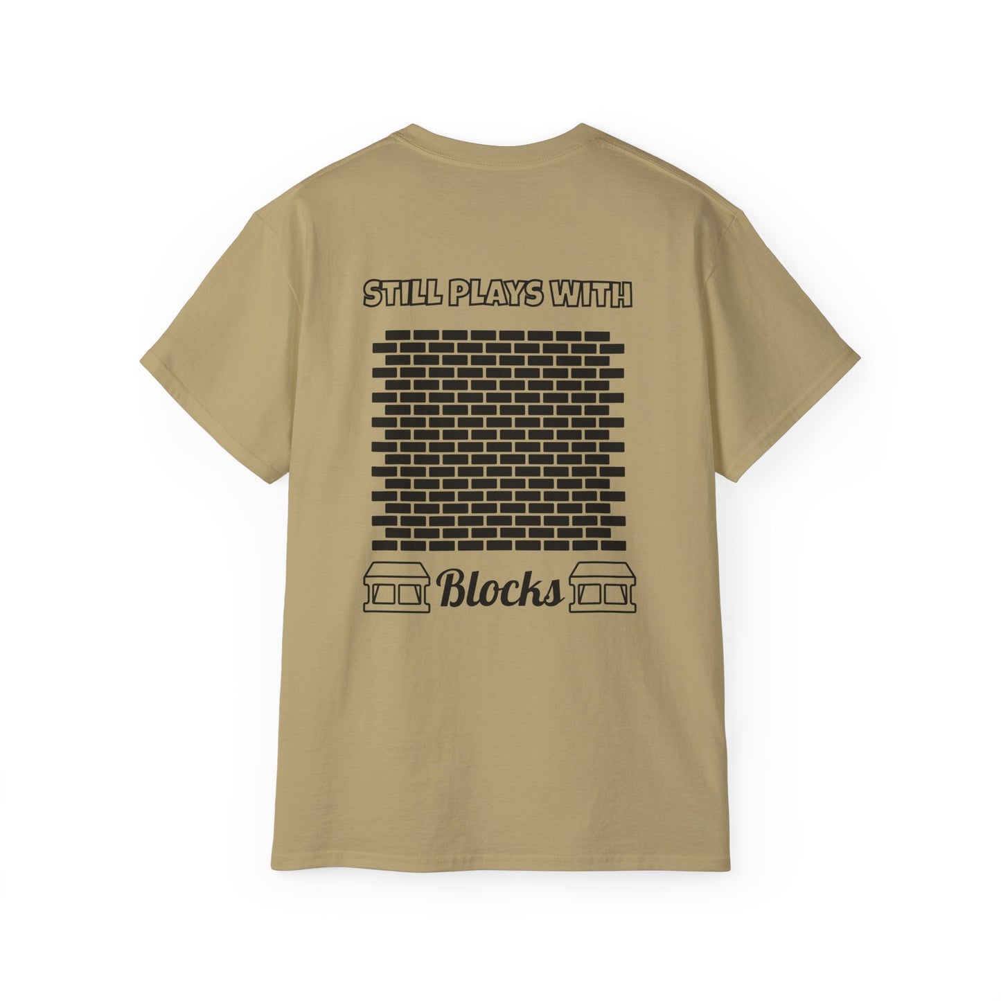 Still Plays with Blocks T-Shirt