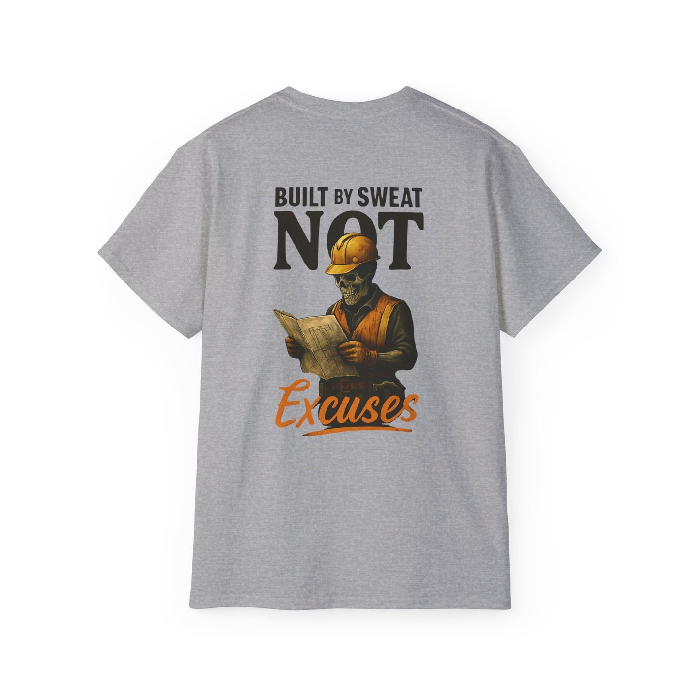 Built by Sweat NOT Excuses T-Shirt