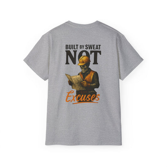 Built by Sweat NOT Excuses T-Shirt