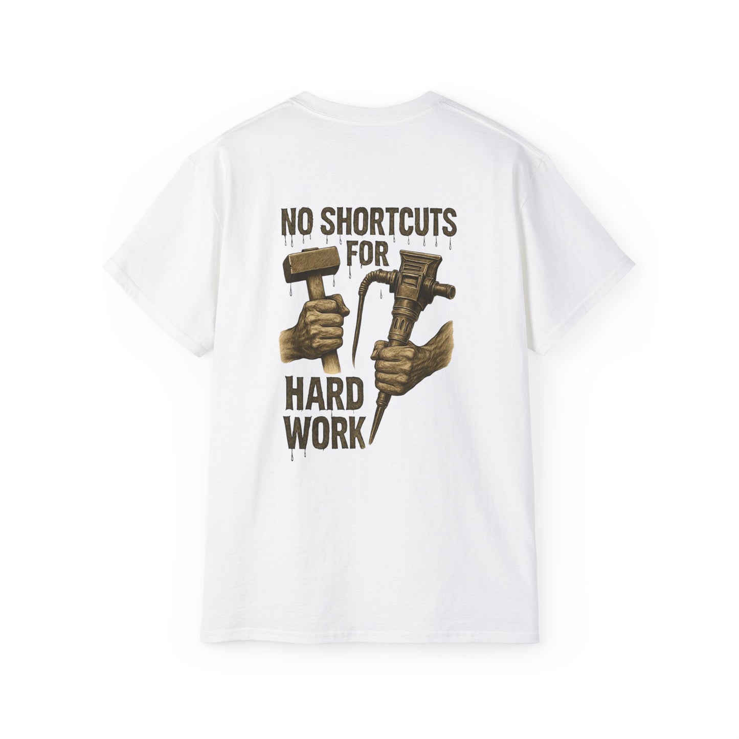 No Shortcuts for Hard Work T-Shirt