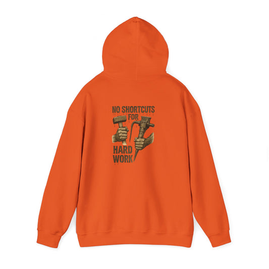 No Shortcuts for Hard Work Hoodie