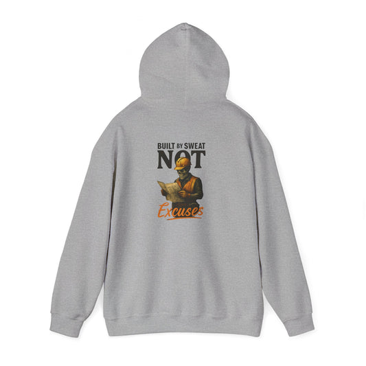 Built by Sweat NOT Excuses Hoodie